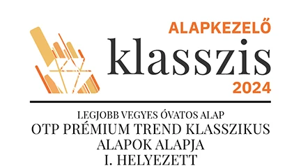 OTP Prémium Trend Klasszikus Alapok Alapja - Az év legjobb vegyes óvatos alapja 2024